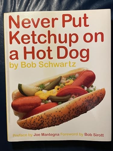 Never put ketchup hot dog - a,